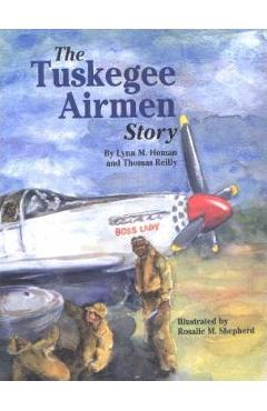 Coperta cărții 'The Tuskegee Airmen Story - Lynn Homan'