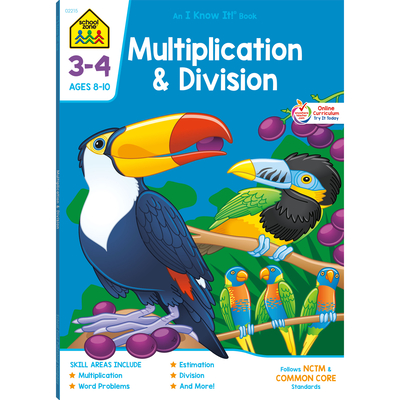 School Zone Multiplication & Division Grades 3-4 Workbook - School Zone