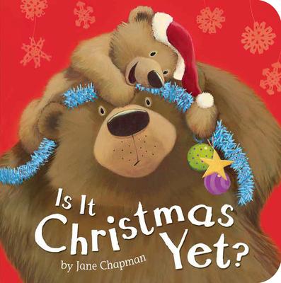 Is It Christmas Yet? - Jane Chapman