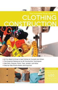 Coperta cărții 'The Complete Photo Guide to Clothing Construction - Christine Haynes'