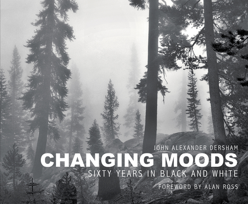 Changing Moods: Sixty Years in Black and White - John Alexander Dersham