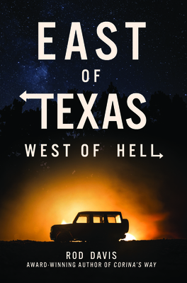 East of Texas, West of Hell - Rod Davis