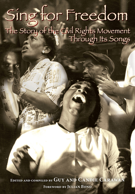 Sing for Freedom: The Story of the Civil Rights Movement Through Its Songs - Candie Carawan