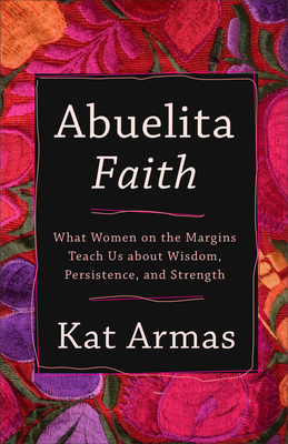 Abuelita Faith - Kat Armas