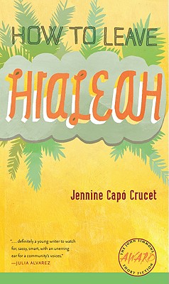 How to Leave Hialeah - Jennine Cap� Crucet
