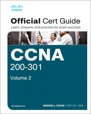 CCNA 200-301 Official Cert Guide, Volume 2 - Wendell Odom