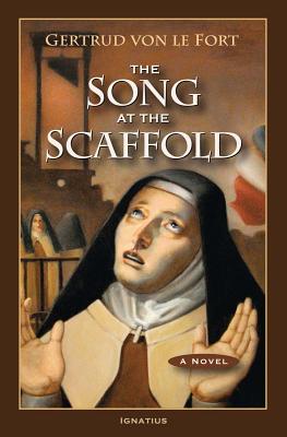 The Song at the Scaffold - Gertrude Von Le Fort