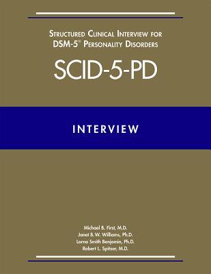 Structured Clinical Interview for Dsm-5(r) Personality Disorders (Scid-5-Pd) - Michael B. First