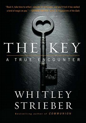 The Key: A True Encounter - Whitley Strieber