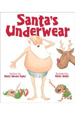 Santa's Underwear - Marty Rhodes Figley