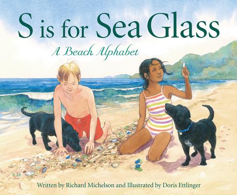 S Is for Sea Glass: A Beach Alphabet - Richard Michelson