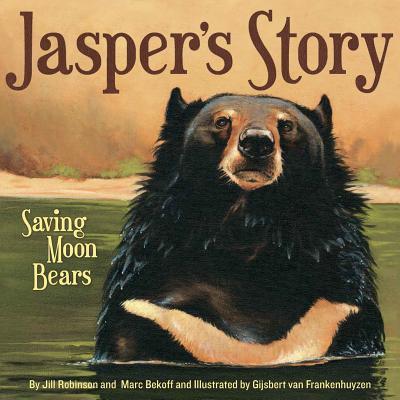 Jasper's Story: Saving Moon Bears - Jill Robinson