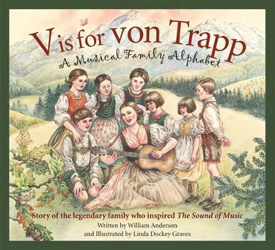 V Is for Von Trapp: A Musical Family Alphabet - William Anderson