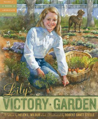 Lily's Victory Garden - Helen L. Wilbur