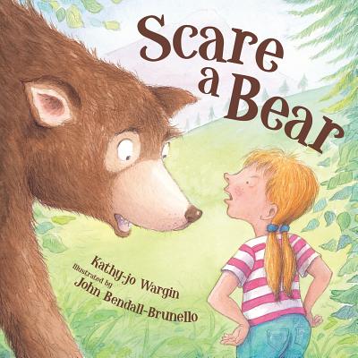 Scare a Bear - Kathy-jo Wargin