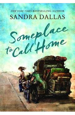 Coperta cărții 'Someplace to Call Home - Sandra Dallas'