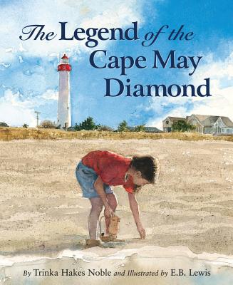 The Legend of the Cape May Diamond - Trinka Hakes Noble