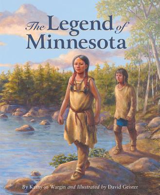The Legend of Minnesota - Kathy-jo Wargin
