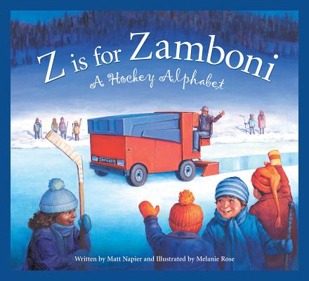 Z Is for Zamboni: A Hockey Alphabet - Matt Napier