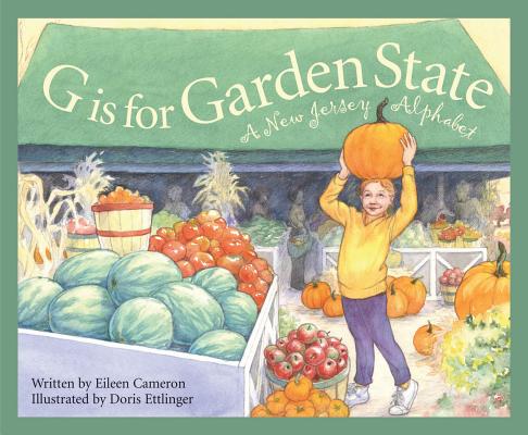 G Is for Garden State: A New Jersey Alphabet - Eileen Cameron