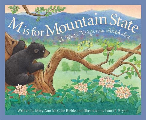 M Is for Mountain State: A Wes - Mary Ann Mccabe Riehle