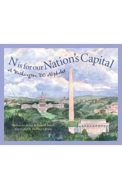 Poza produsului N Is for Our Nation's Capital: A Washington DC Alphabet - Marie Smith