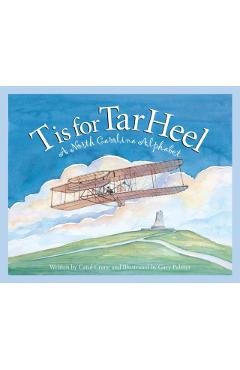 T Is for Tar Heel: A North Car - Carol Crane