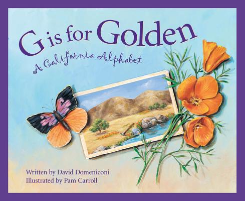 G Is for Golden: A California Alphabet - David Domeniconi