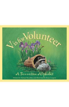 V is for Volunteer: A Tennessee Alphabet - Michael Shoulders
