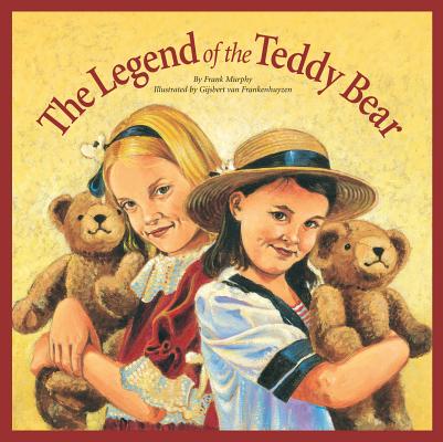 Legend of the Teddy Bear - Frank Van Frankenhuyzen Murphy