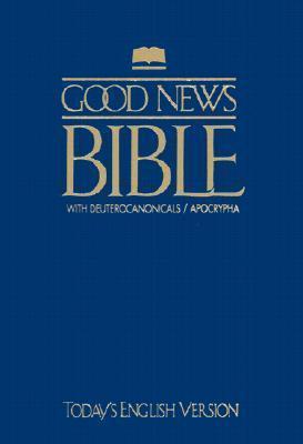 Good News Bible with Deuterocanonicals/Apocrypha-TeV - American Bible Society