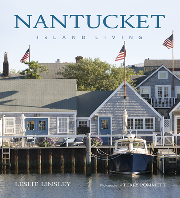 Nantucket: Island Living - Leslie Linsley