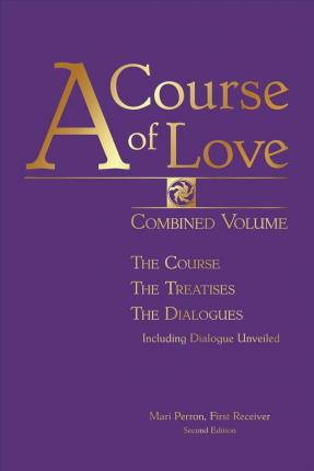 A Course of Love: Combined Volume (Second Includes the Supplement) (Second Includes the Supplement) - Mari Perron