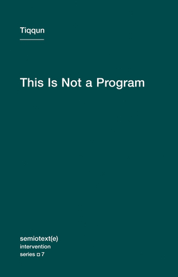 This Is Not a Program - Tiqqun
