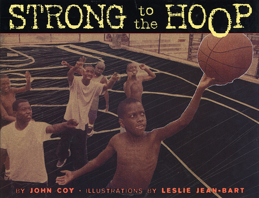Strong to the Hoop - John Coy