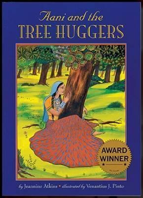 Aani and the Tree Huggers - Jeannine Atkins