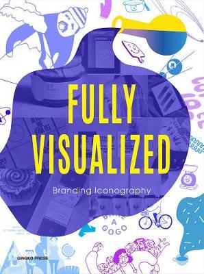 Fully Visualized: Branding Stories - Sandu Publications