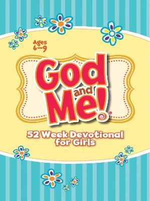 God and Me!: 52 Week Devotional for Girls - Diane Cory
