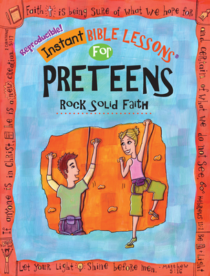 Instant Bible: Rock Solid Faith: Preteens - Mary J. Davis