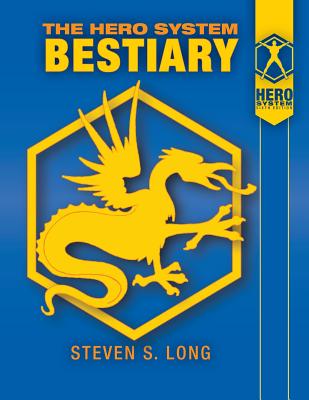 Hero System Bestiary - Steven S. Long