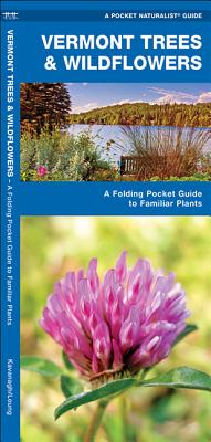 Vermont Trees & Wildflowers: A Folding Pocket Guide to Familiar Species - James Kavanagh