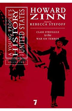 Poza produsului A Young People's History of the United States, Volume 2: Class Struggle to the War on Terror - Howard Zinn