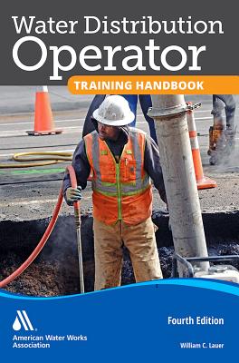 Water Distribution Operator Training Handbook - William C. Lauer