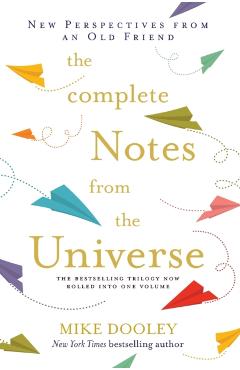 The Complete Notes from the Universe - Mike Dooley