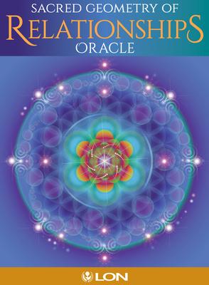 Sacred Geometry of Relationships Oracle [With Book(s) and Cards] - Lon