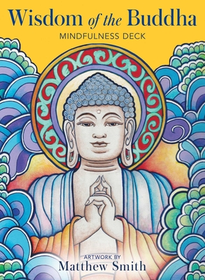 Wisdom of the Buddha Mindfulness Deck [With Book(s)] - Matthew Smith