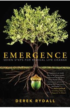 Poza produsului Emergence: Seven Steps for Radical Life Change - Derek Rydall