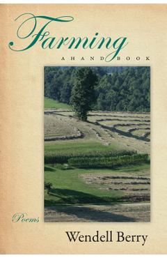Coperta cărții 'Farming: A Hand Book - Wendell Berry'