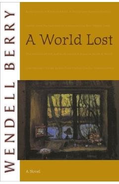 A World Lost - Wendell Berry