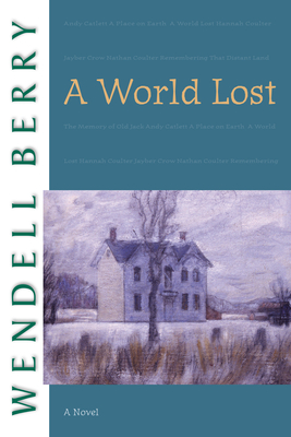 A World Lost - Wendell Berry